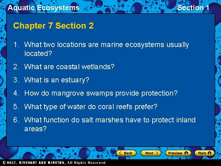 Aquatic Ecosystems Section 1 Chapter 7 Section 2 1. What two locations are marine