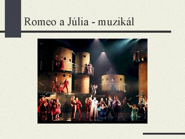 Romeo a Júlia - muzikál 