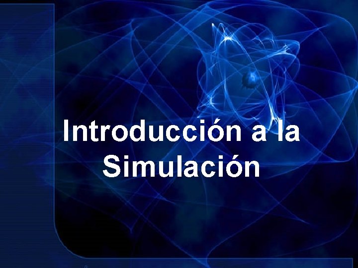 Introducción a la Simulación 