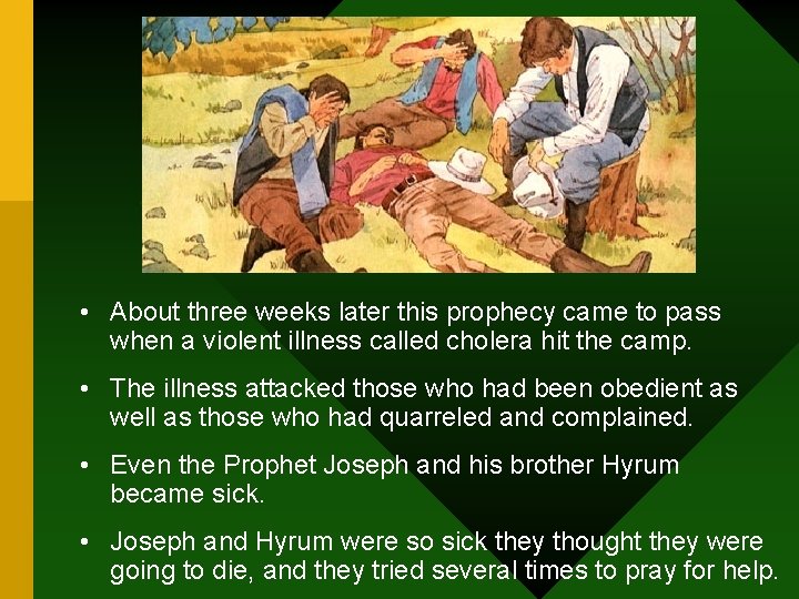  • About three weeks later this prophecy came to pass when a violent
