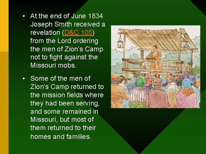  • At the end of June 1834 Joseph Smith received a revelation (D&C