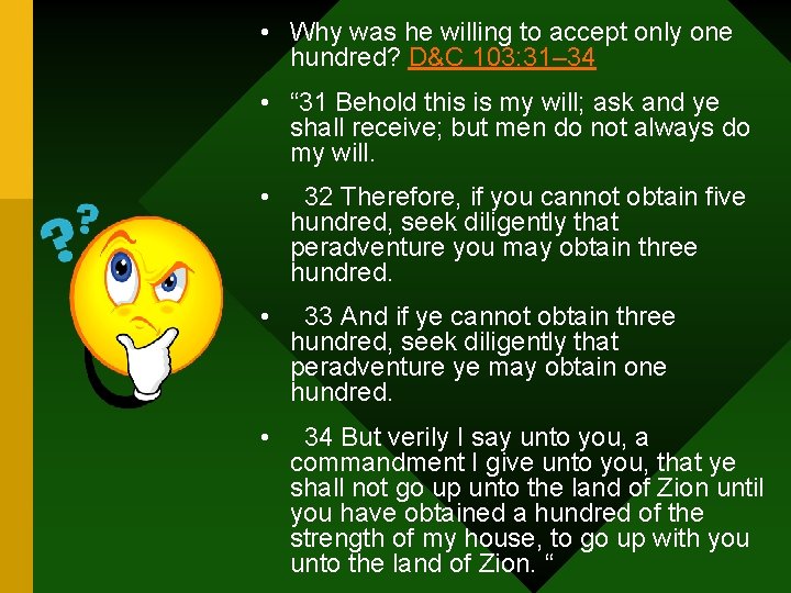  • Why was he willing to accept only one hundred? D&C 103: 31–