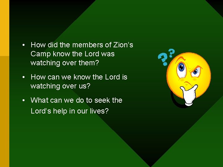  • How did the members of Zion’s Camp know the Lord was watching