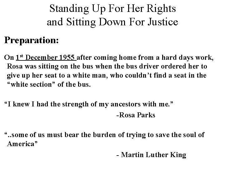 Standing Up For Her Rights and Sitting Down For Justice Preparation: On 1 st