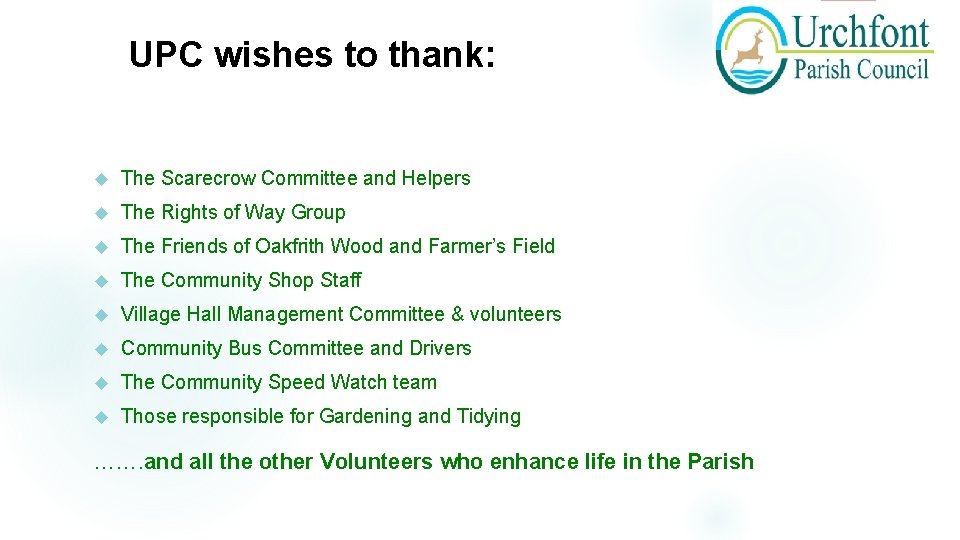 UPC wishes to thank: The Scarecrow Committee and Helpers The Rights of Way Group