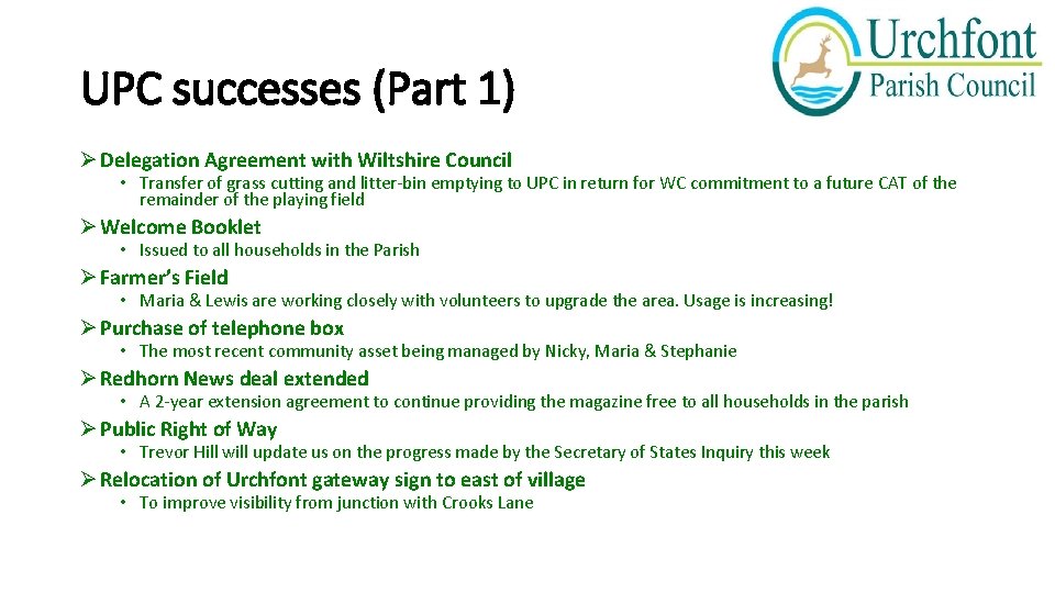UPC successes (Part 1) Ø Delegation Agreement with Wiltshire Council • Transfer of grass