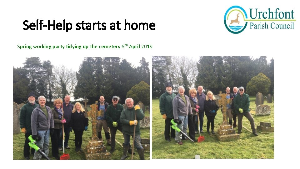 Self-Help starts at home Spring working party tidying up the cemetery 6 th April