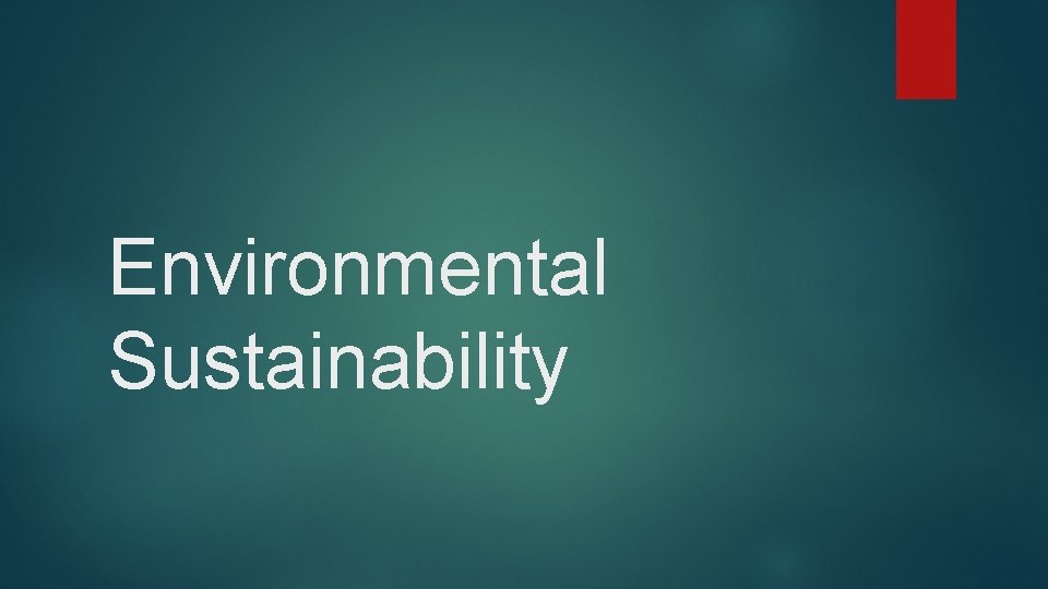 Environmental Sustainability 