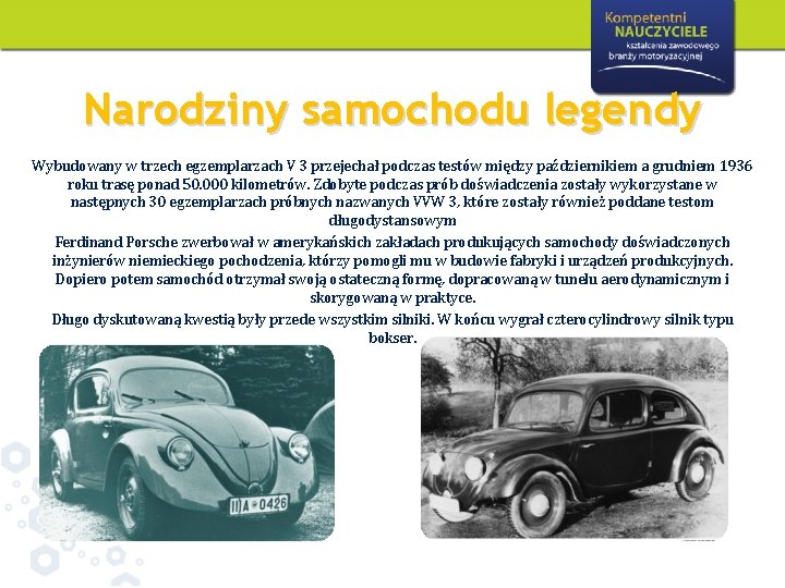 Narodziny samochodu legendy Wybudowany w trzech egzemplarzach V 3 przejechał podczas testów między październikiem