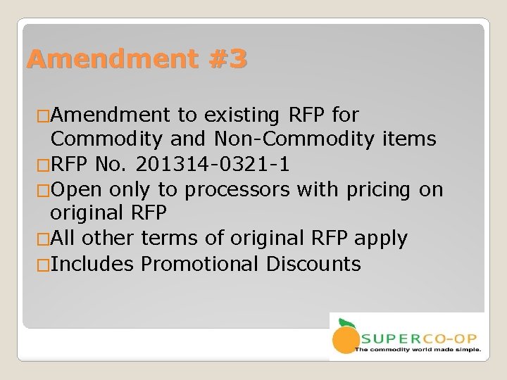 Amendment #3 �Amendment to existing RFP for Commodity and Non-Commodity items �RFP No. 201314