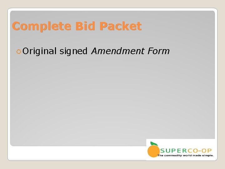 Complete Bid Packet Original signed Amendment Form 