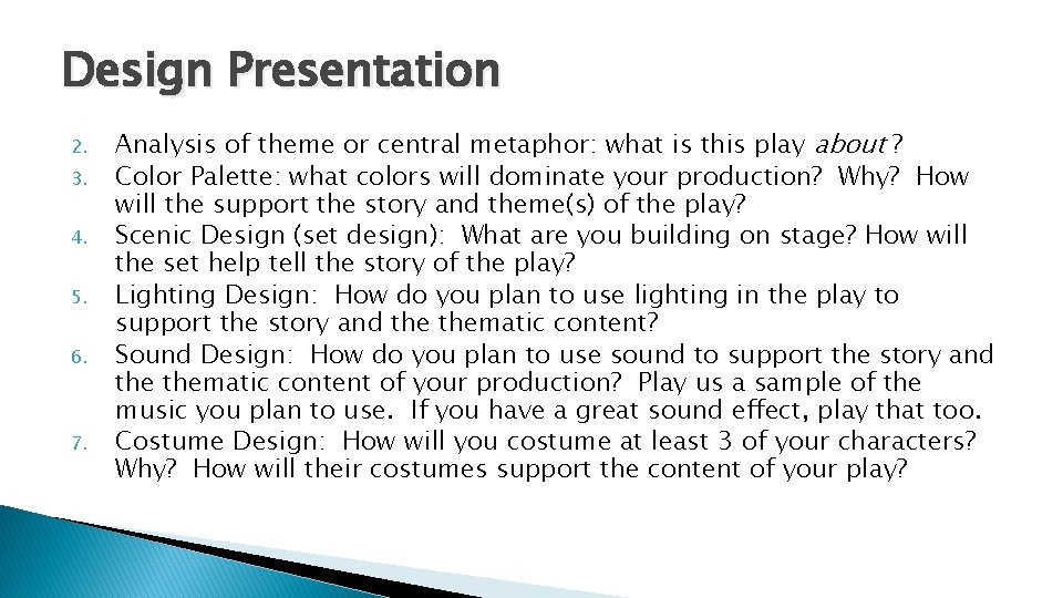 Design Presentation 2. 3. 4. 5. 6. 7. Analysis of theme or central metaphor: