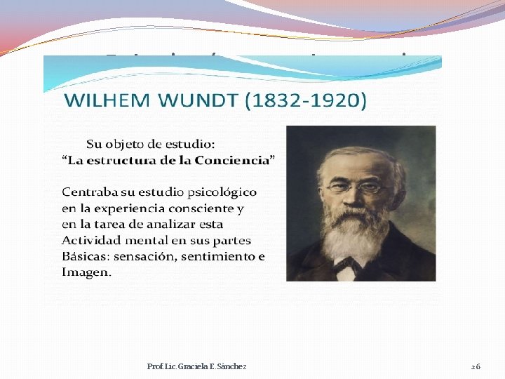 Psicología experimental Prof. Lic. Graciela E. Sánchez 26 