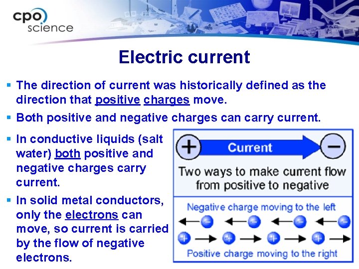 Electric current § The direction of current was historically defined as the direction that