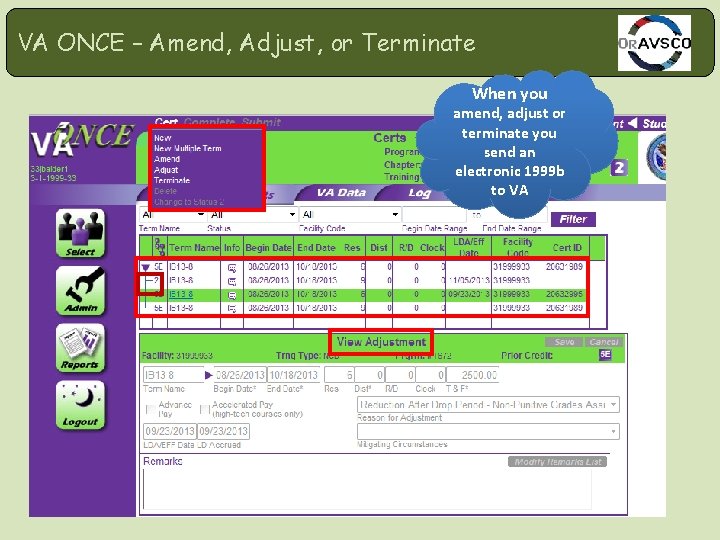 VA ONCE – Amend, Adjust, or Terminate When you amend, adjust or terminate you