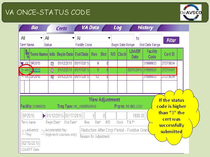 VA ONCE-STATUS CODE If the status code is higher than “ 3” the cert
