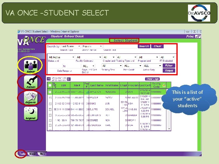 VA ONCE –STUDENT SELECT This is a list of your “active” students 