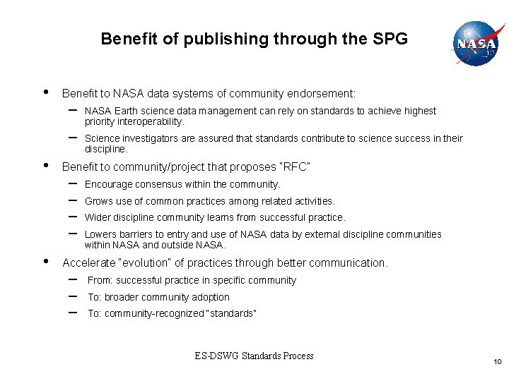 Benefit of publishing through the SPG • • • Benefit to NASA data systems