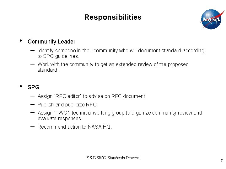 Responsibilities • • Community Leader – Identify someone in their community who will document