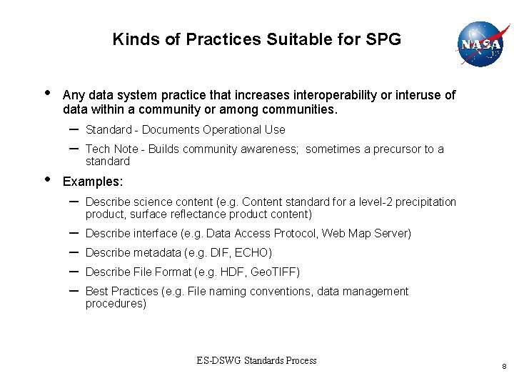 Kinds of Practices Suitable for SPG • Any data system practice that increases interoperability