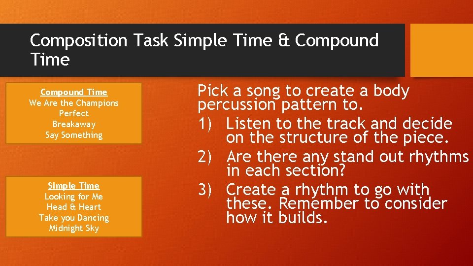 Composition Task Simple Time & Compound Time We Are the Champions Perfect Breakaway Something