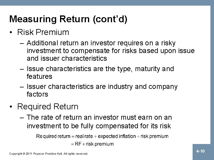 Measuring Return (cont’d) • Risk Premium – Additional return an investor requires on a