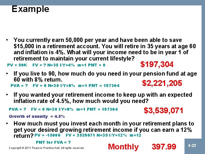 Example • You currently earn 50, 000 per year and have been able to