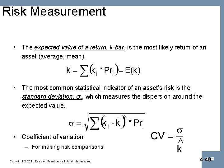 Risk Measurement • The expected value of a return, k-bar, is the most likely