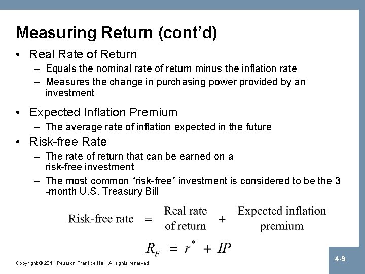 Measuring Return (cont’d) • Real Rate of Return – Equals the nominal rate of