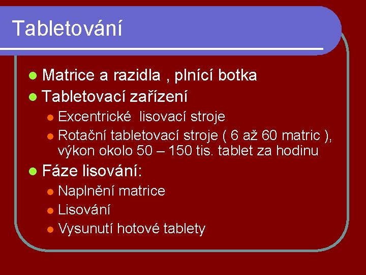 Tabletování l Matrice a razidla , plnící botka l Tabletovací zařízení Excentrické lisovací stroje