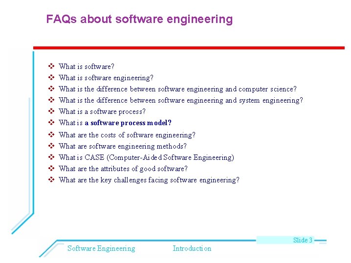 FAQs about software engineering What is software? What is software engineering? What is the