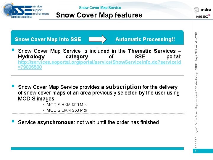 Snow Cover Map Service Snow Cover Map into SSE § Automatic Processing!! Snow Cover