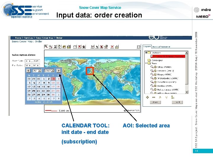 Snow Cover Map Service CALENDAR TOOL: init date - end date (subscription) AOI: Selected