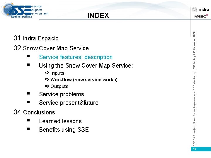 01 Indra Espacio 02 Snow Cover Map Service § § Service features: description Using