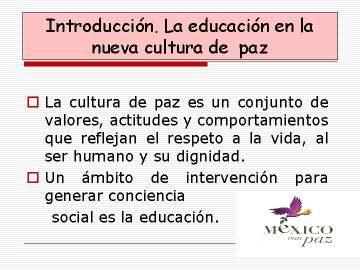 Introducción. La educación en la nueva cultura de paz o La cultura de paz