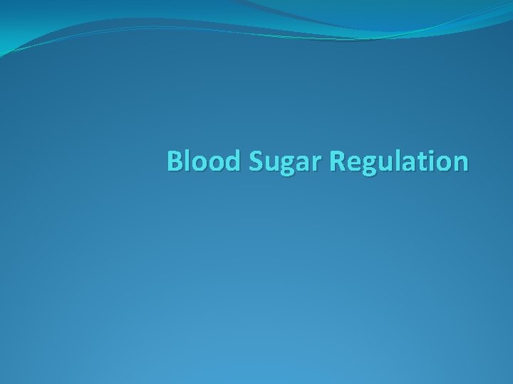 Blood Sugar Regulation 