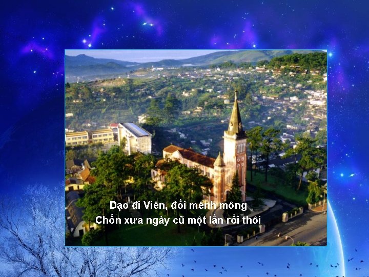 Dạo đi Viên, đồi mênh mông Chốn xưa ngày cũ một lần rồi thôi