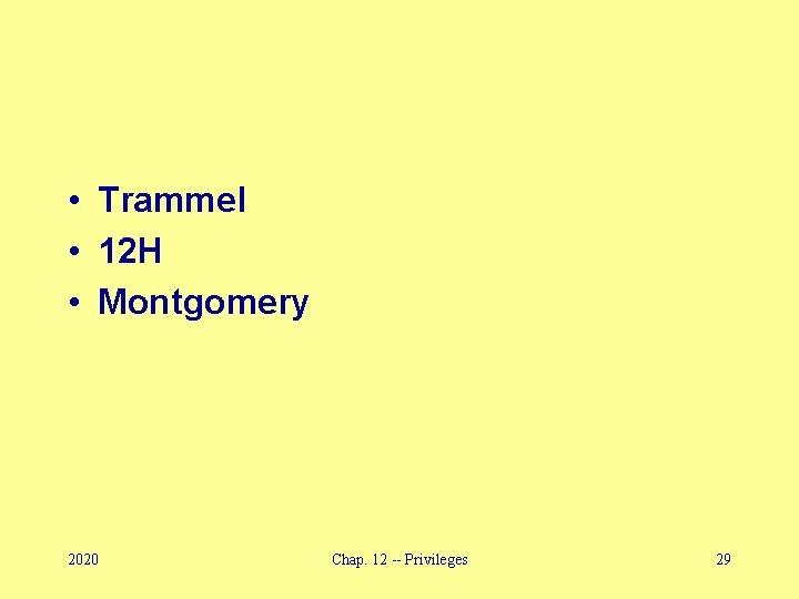  • Trammel • 12 H • Montgomery 2020 Chap. 12 -- Privileges 29