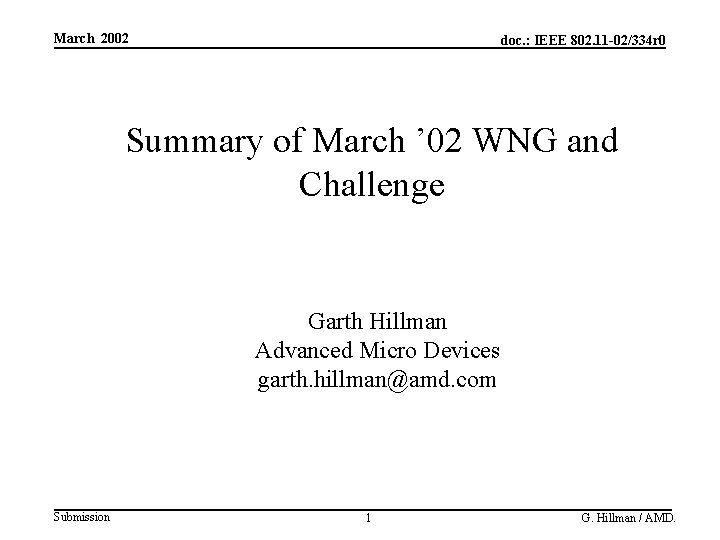 March 2002 doc. : IEEE 802. 11 -02/334 r 0 Summary of March ’