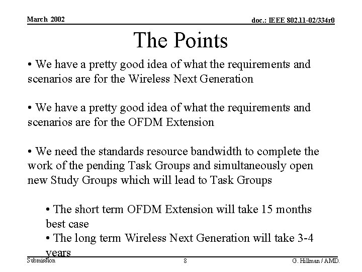 March 2002 doc. : IEEE 802. 11 -02/334 r 0 The Points • We