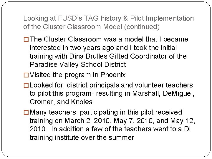 Looking at FUSD’s TAG history & Pilot Implementation of the Cluster Classroom Model (continued)