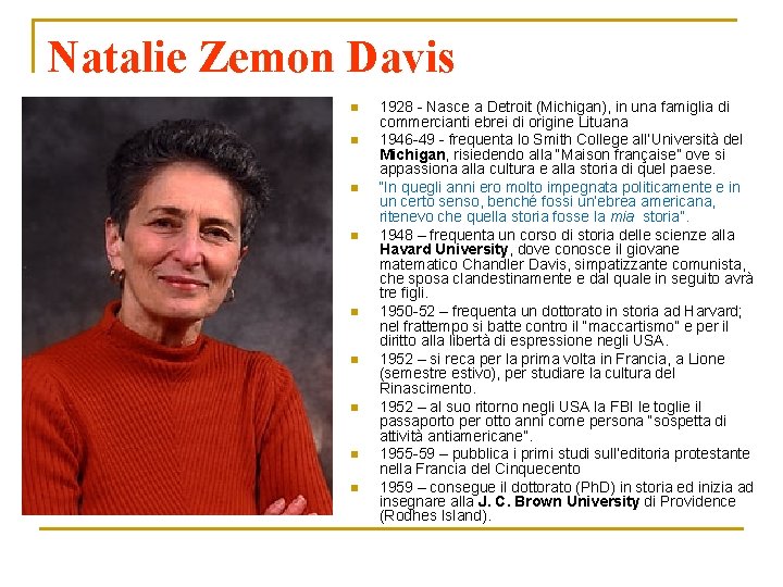 Natalie Zemon Davis n n n n n 1928 - Nasce a Detroit (Michigan),