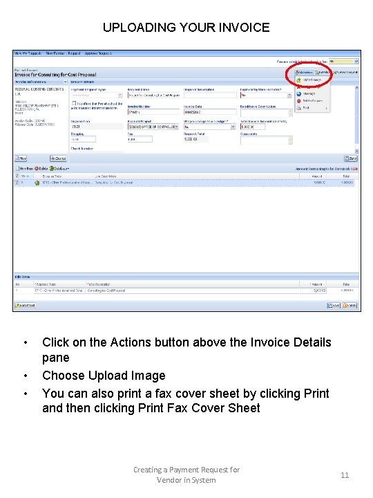 UPLOADING YOUR INVOICE • • • Click on the Actions button above the Invoice