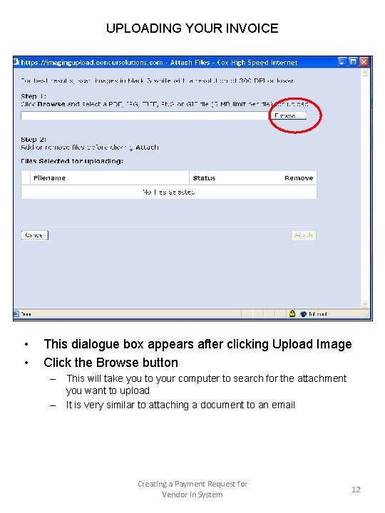 UPLOADING YOUR INVOICE • • This dialogue box appears after clicking Upload Image Click