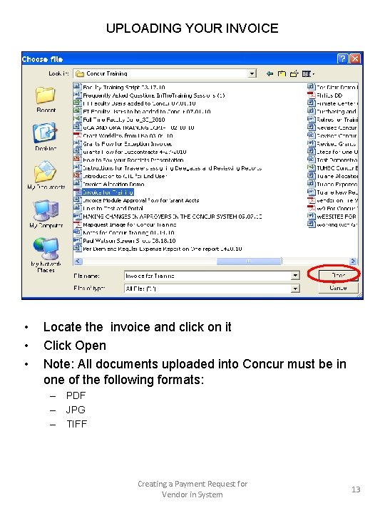 UPLOADING YOUR INVOICE • • • Locate the invoice and click on it Click