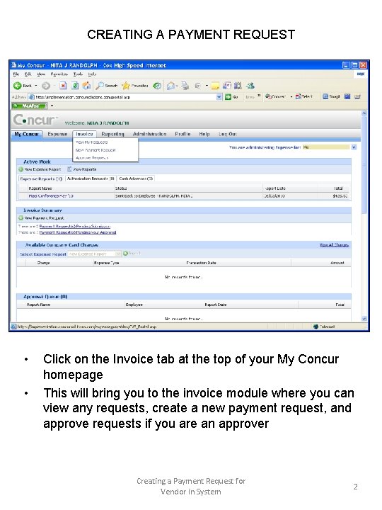 CREATING A PAYMENT REQUEST • • Click on the Invoice tab at the top