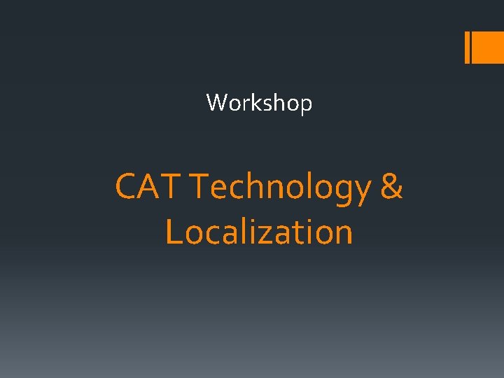 Workshop CAT Technology & Localization 
