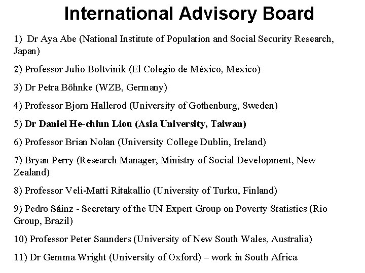 International Advisory Board 1) Dr Aya Abe (National Institute of Population and Social Security
