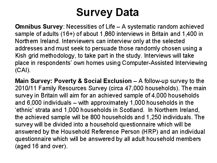 Survey Data Omnibus Survey: Necessities of Life – A systematic random achieved sample of