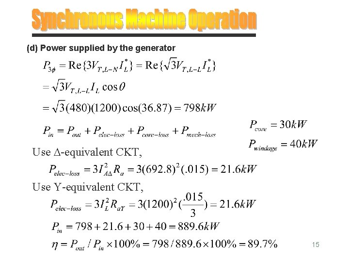 (d) Power supplied by the generator Use -equivalent CKT, Use Y-equivalent CKT, 15 